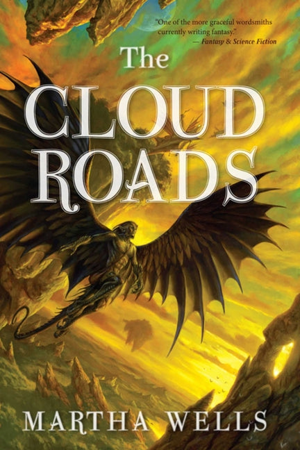 The Cloud Roads: Volume One of the Books of the Raksura -- Martha Wells, Paperback
