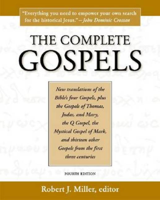 The Complete Gospels, 4th Edition -- Robert J. Miller, Paperback