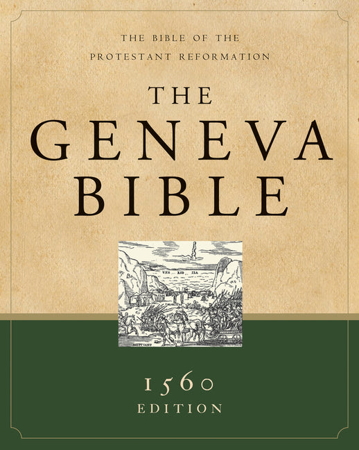 Geneva Bible-OE: The Bible of the Protestant Reformation -- Hendrickson Publishers, Bible