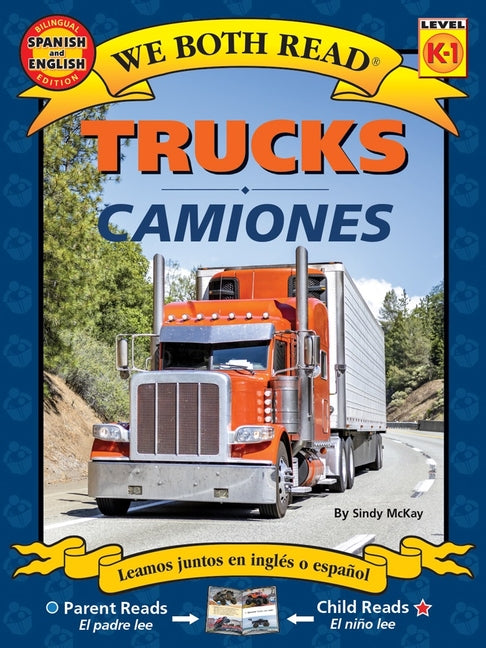We Both Read: Trucks / Camiones (Bilingual in English and Spanish) -- Sindy McKay, Paperback