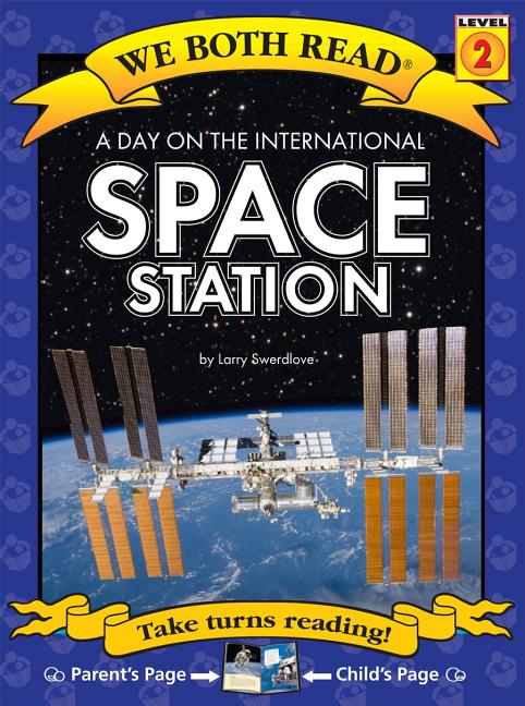 We Both Read-A Day on the International Space Station -- Larry Swerdlove, Paperback