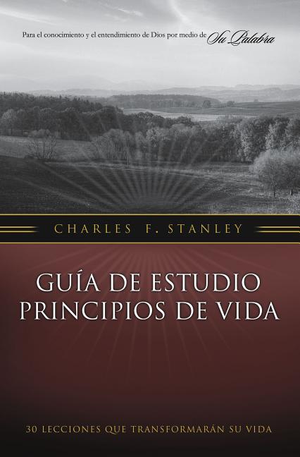 Guía de Estudio Principios de Vida -- Charles F. Stanley, Paperback