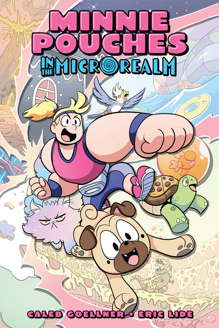 Minnie Pouches in the Microrealm -- Caleb Goellner, Paperback