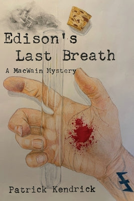 Edison's Last Breath -- Patrick Kendrick, Paperback