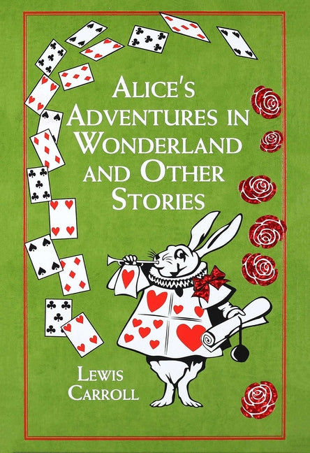 Alice's Adventures in Wonderland and Other Stories -- Lewis Carroll, Leather