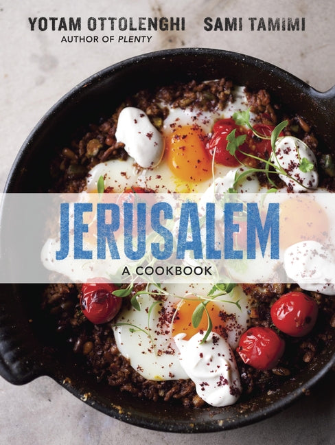 Jerusalem: A Cookbook -- Yotam Ottolenghi, Hardcover