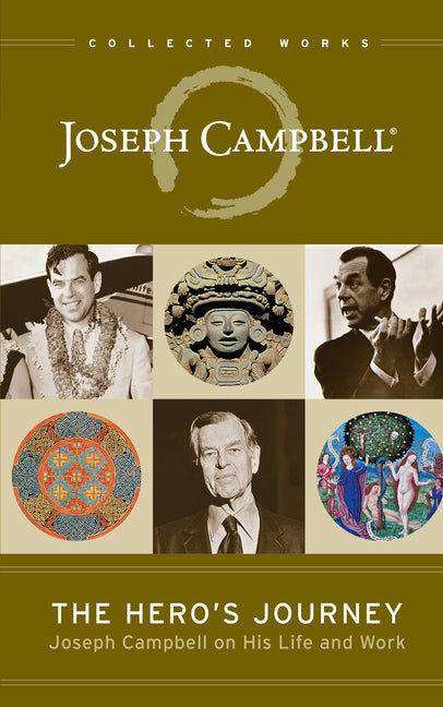 The Hero's Journey: Joseph Campbell on His Life and Work -- Joseph Campbell, Paperback