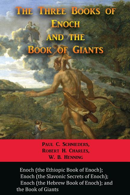 The Three Books of Enoch and the Book of Giants -- Paul C. Schnieders, Paperback