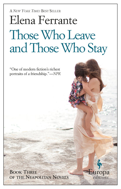 Those Who Leave and Those Who Stay -- Elena Ferrante, Paperback
