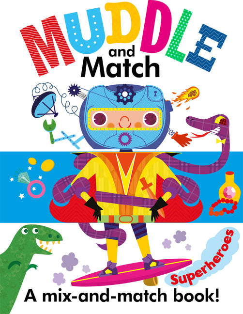 Muddle and Match Superheroes -- Helen Catt, Board Book