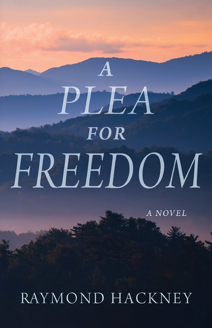 A Plea for Freedom -- Raymond Hackney, Paperback
