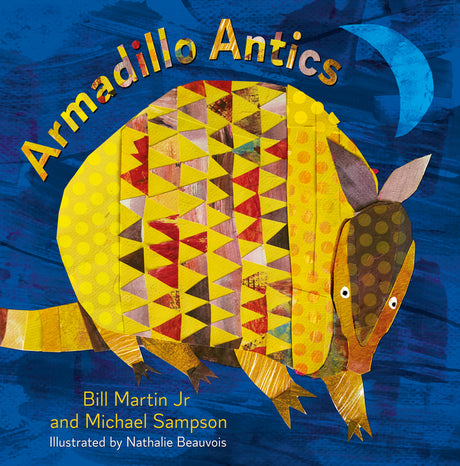 Armadillo Antics -- Bill Martin, Hardcover