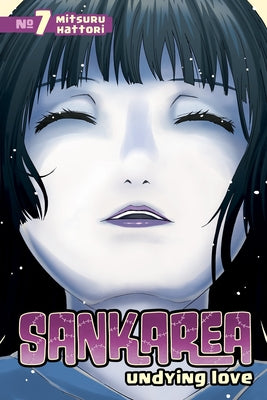 Sankarea, Volume 7: Undying Love by Hattori, Mitsuru