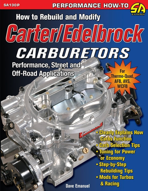 How to Rebuild and Modify Carter/Edelbrock Carburetors -- Dave Emanuel, Paperback