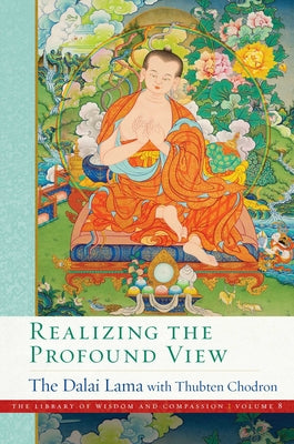 Realizing the Profound View -- Dalai Lama, Hardcover
