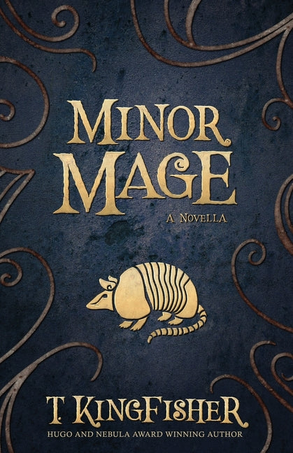 Minor Mage -- T. Kingfisher, Paperback