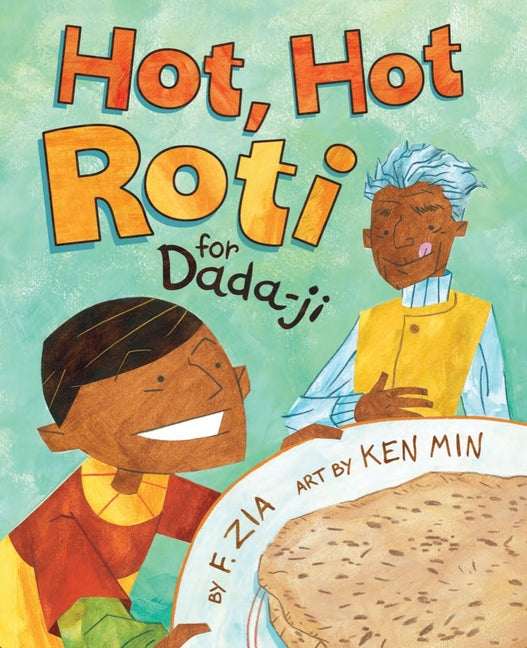 Hot, Hot Roti for Dada-Ji -- Farhana Zia, Paperback