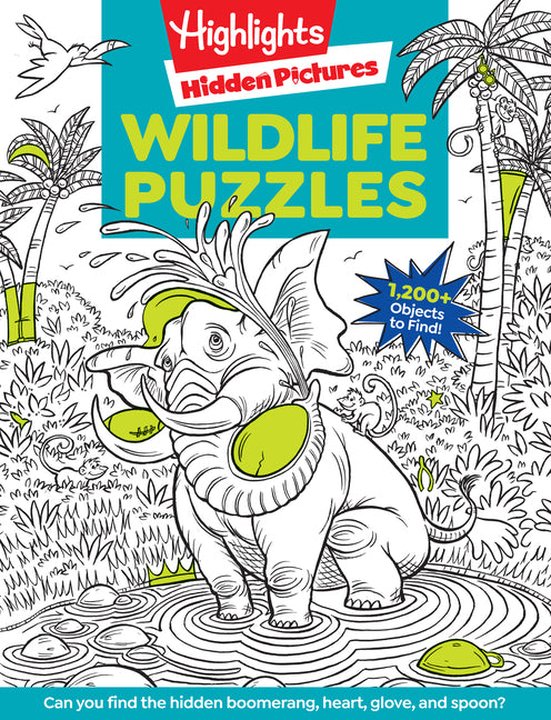 Wildlife Puzzles: Wildlife-Themed Hidden Pictures Puzzles for Kids 6 and Up, Search and Find Over 1,200 Hidden Objects in This Highlights Activity Boo -- Highlights, Paperback