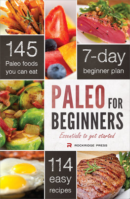 Paleo for Beginners: Essentials to Get Started -- Rockridge Press, Paperback