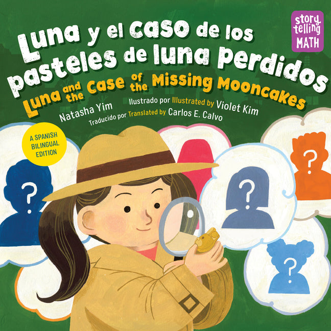Luna Y El Caso de Los Pasteles de Luna Perdidos / Luna and the Case of the Missing Mooncakes -- Natasha Yim, Hardcover