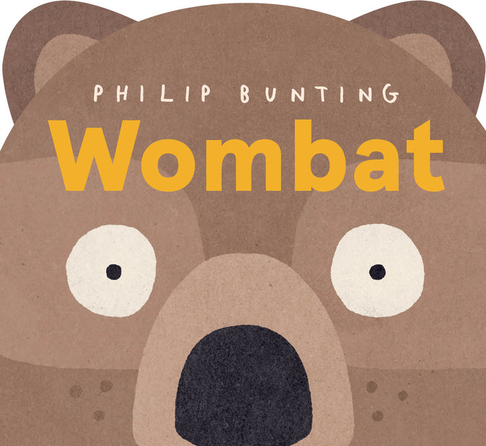 Wombat -- Philip Bunting, Board Book