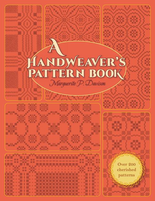 A Handweaver's Pattern Book -- Marguerite Porter Davison, Paperback