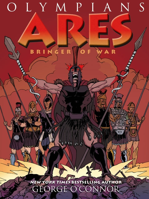 Olympians: Ares: Bringer of War -- George O'Connor, Paperback