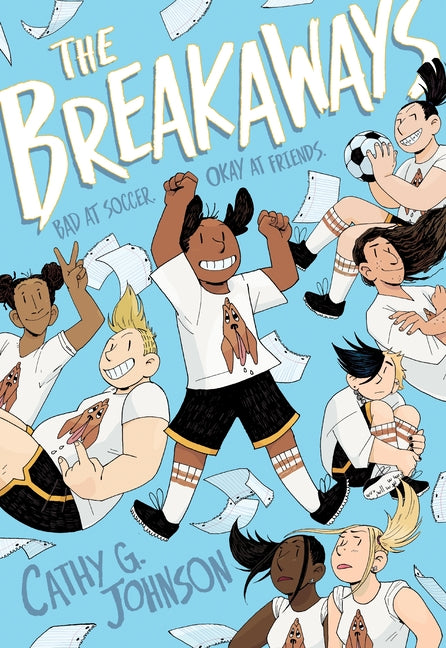 The Breakaways -- Cathy G. Johnson, Paperback