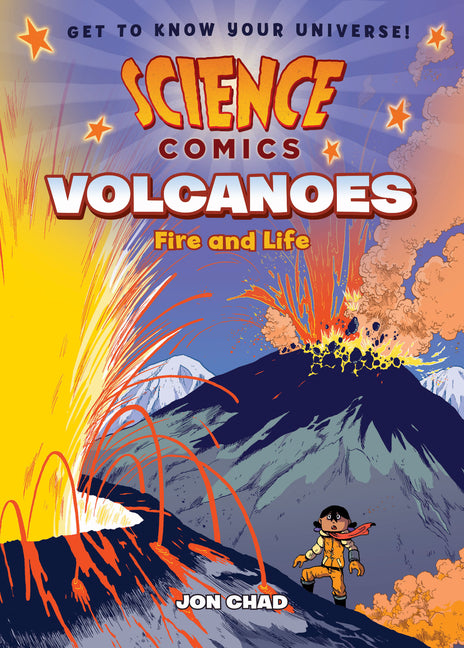 Science Comics: Volcanoes: Fire and Life -- Jon Chad, Paperback