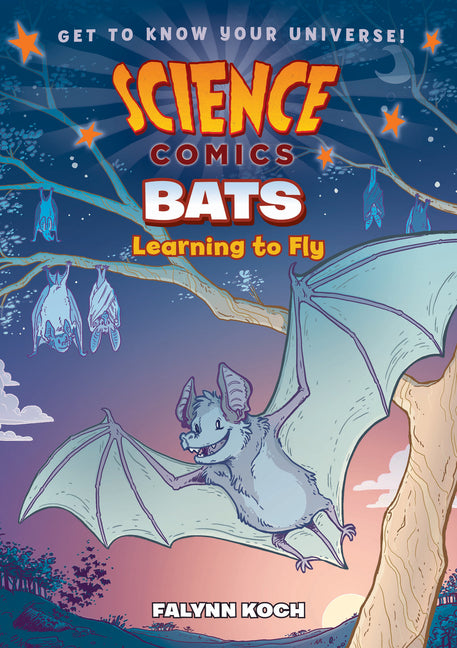 Science Comics: Bats: Learning to Fly -- Falynn Koch, Paperback