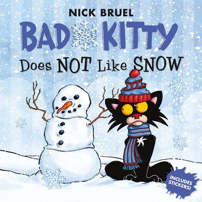 Bad Kitty Does Not Like Snow -- Nick Bruel, Paperback