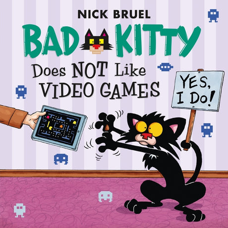 Bad Kitty Does Not Like Video Games -- Nick Bruel, Paperback