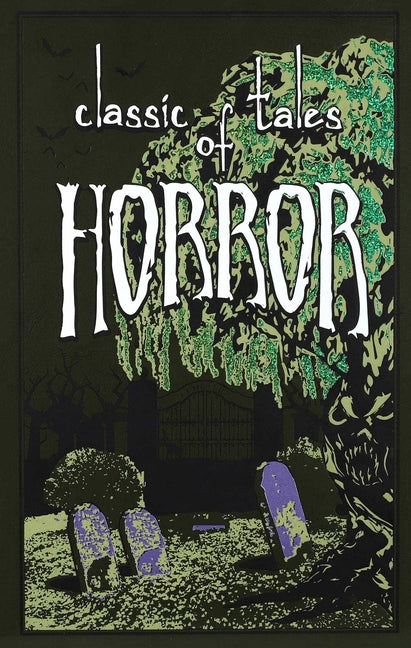 Classic Tales of Horror -- Editors of Canterbury Classics, Leather