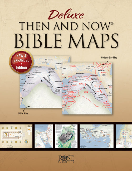 Deluxe Then and Now Bible Maps: New and Expanded Edition -- Rose Publishing, Paperback