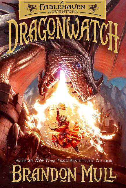 Dragonwatch: A Fablehaven Adventure Volume 1 -- Brandon Mull, Hardcover