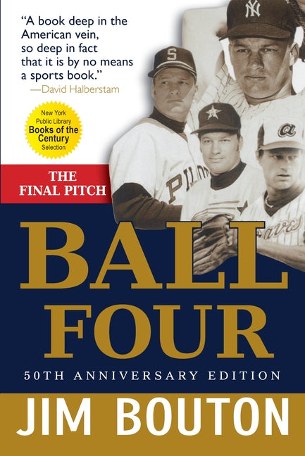 Ball Four: The Final Pitch -- Jim Bouton, Paperback