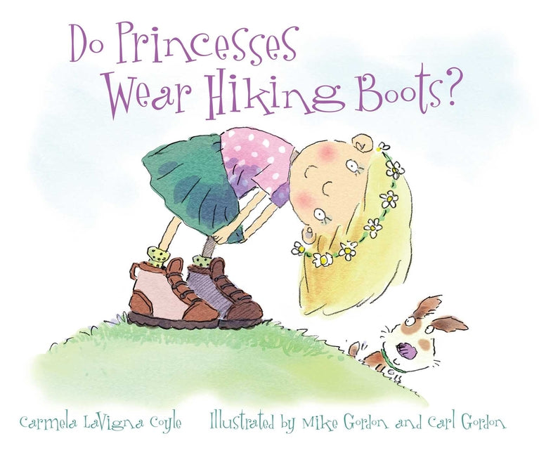 Do Princesses Wear Hiking Boots? -- Carmela Lavigna Coyle, Board Book