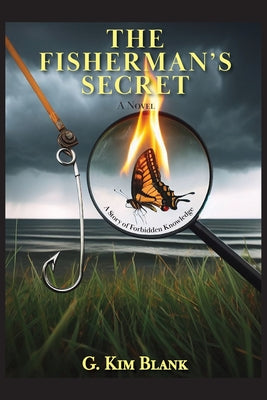 The Fisherman's Secret (Softcover): A Story of Forbidden Knowledge -- G. Kim Blank, Paperback