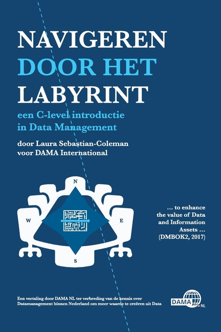 Navigeren door het labyrint: Een handleiding voor het beheer van data -- Laura Sebastian-Coleman, Paperback