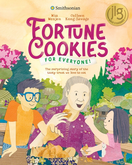 Fortune Cookies for Everyone! (Smithsonian): The Surprising Story of the Tasty Treat We Love to Eat -- Mia Wenjen, Hardcover