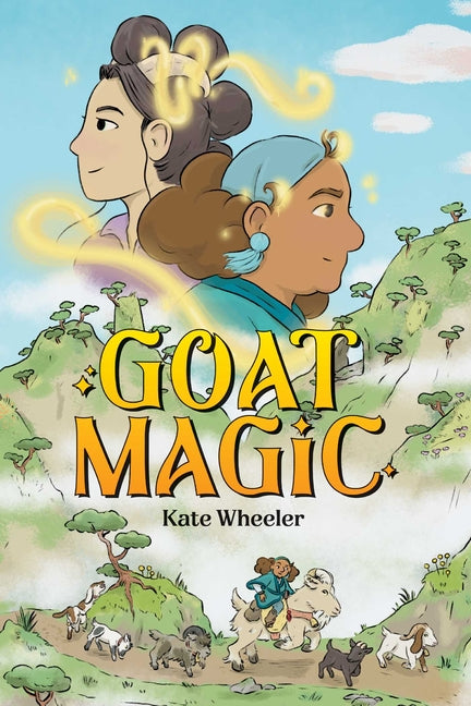Goat Magic -- Kate Wheeler, Paperback