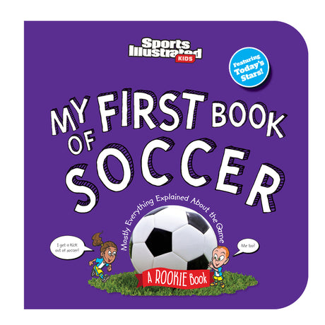 My First Book of Soccer (Board Book) -- Sports Illustrated Kids, Board Book