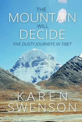 The Mountain Will Decide -- Karen Swenson, Paperback