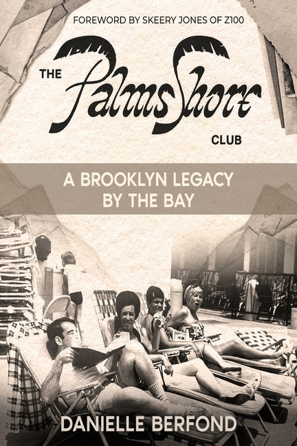 The Palms Shore Club: A Brooklyn Legacy by the Bay -- Danielle Berfond, Paperback