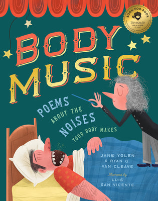 Body Music: Poems about the Noises Your Body Makes -- Jane Yolen, Hardcover