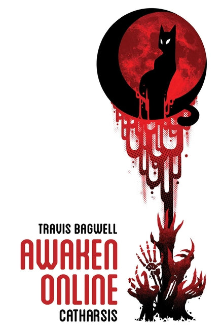 Awaken Online, Book 1: Catharsis -- Travis Bagwell, Hardcover