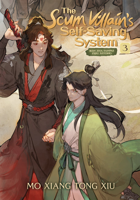 The Scum Villain's Self-Saving System: Ren Zha Fanpai Zijiu Xitong (Novel) Vol. 3 -- Mo Xiang Tong Xiu, Paperback