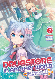 Drugstore in Another World: The Slow Life of a Cheat Pharmacist (Light Novel) Vol. 7 by Kennoji