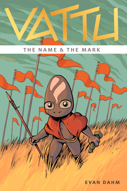 Vattu Book 1: The Name & the Mark -- Evan Dahm, Paperback