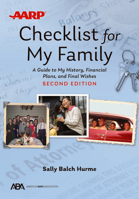 Aba/AARP Checklist for My Family: A Guide to My History, Financial Plans, and Final Wishes, Second Edition -- Sally Balch Hurme, Paperback